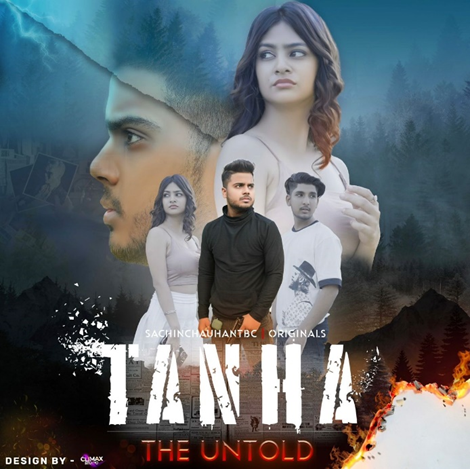 Popular Youtuber Sachin Chauhan releases his first music video "Tanha – The Untold"