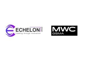 Echelon Edge to showcase its Make in India Private LTE/5G solution at Mobile World Congress 2023