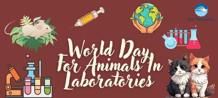 World Day for Animals in Laboratories